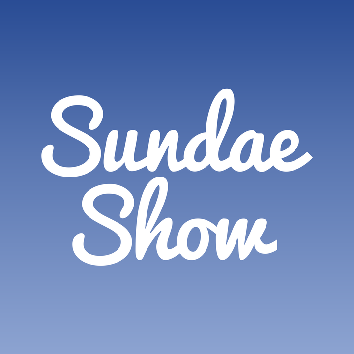 Sundae Show - Episode 7